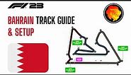 Bahrain Track Guide & Setup | F1 23