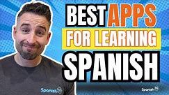 BEST APPS to Learn Spanish in 2024 - iOS & Android!