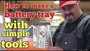 How to make a battery tray with simple tools