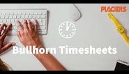 How to Complete Bullhorn Timesheets