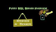 Funny SQL Server Interview Part 2