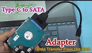 USB type-C to SATA III Adapter: Data Transfer From Old HDD 🖴 🔧💾