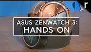 Asus ZenWatch 3 hands-on review