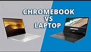 Chromebook VS Laptop - Difference & Which One is Better
