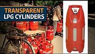 Coming soon: Transparent LPG cylinders