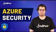 Azure Security | Exam AZ-500 : Microsoft Azure Security | Azure Security Services | Intellipaat