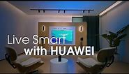 Live Smart with HUAWEI