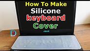 How To Make Silicone Keyboard Cover? Easy Way!