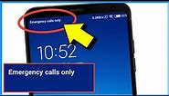 Emergency Calls Only Redmi | Mi Phone Emergency Calls Only | Redmi Emergency Calls Only