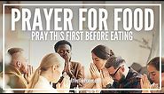 Prayer Before Meals | Grace Prayer For Food Before Eating