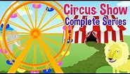 Circus Show For Kids - Complete Series - Nursery Rhymes & Kids Songs by Oxbridge Baby