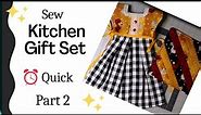 Sew a Tea Towel Dress Quick, Kitchen Gift Set Part 2