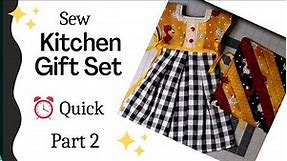 Sew a Tea Towel Dress Quick, Kitchen Gift Set Part 2