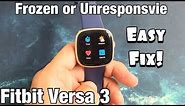 Fitbit Versa 3: Frozen or Unresponsive? Easy Fix!