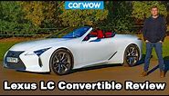Lexus LC500 Convertible 2021 review - see why it’s worth £90,000!