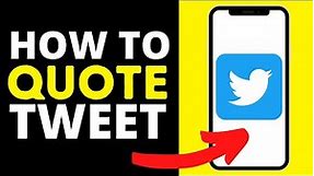 How To Quote A Tweet On Twitter