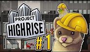 SIMTOWER SEQUEL?! ★ Project Highrise Ep. 1