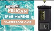 Review Pelican Marine IP68 Waterproof Phone Case