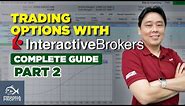 Trading Options with Interactivebrokers Complete Guide Part 2
