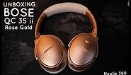 UNBOXING | Bose Quiet Comfort QC 35 ii (Rose Gold) Noise Cancelling Headphone