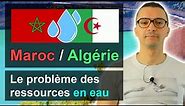 Maroc - Algérie : Le grand problème des ressources en eau