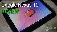 Google Nexus 10 Review!