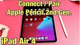 iPad Air 4th Gen: How to Connect / Pair Apple Pencil 2nd Generation