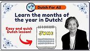 Learn The Months Of The Year In Dutch! | Dutch Classes For Beginners | Dutch For All