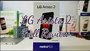 LG Aristo 2 Full Review Everything you need to know before you purchase.