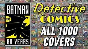80 Years of Batman: All 1000 Covers of Detective Comics