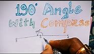 190° Angle With Compass || Geomerical Construction || Scale & Compass