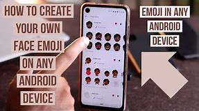 How to Create your own Face Emoji on Any Android Device