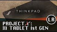 Project X: ThinkPad X1 Tablet (1st Gen)