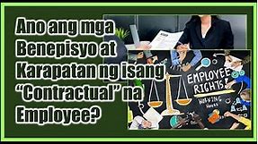Ano ang mga Benepisyo at Karapatan ng isang “Contractual” Employee?