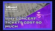 Billboard Explains: Why Concert Tickets Are So Expensive