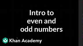Introduction to even and odd numbers | 3rd grade | Khan Academy