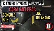 Cara melepas Console Box & Jok Belakang Agya/Ayla 1.0 #tutorial #howto