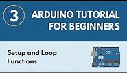 Setup and Loop Functions - Arduino Tutorial for Beginners 3