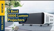 Best 5000 Lumen Projectors Of 2024