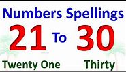 21 to 30 Numbers Spellings for Kids | Number Names 21 to 30 | Count Number with Spelling 21-30