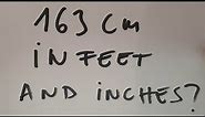 163 cm in feet and inches?