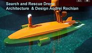 Search and Rescue Drone Concept Architecture & Design Andrei Rochian