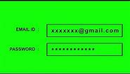 Typing Email and Password Green Screen ||No Copy Rights ||VLM