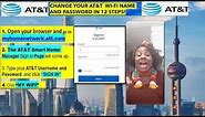 How to Change your AT&T Wi-Fi Name and Password in 12 Steps!