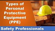 Types of Personal Protective Equipment (PPE) - Safety Training
