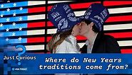New Year's celebrations and traditions, explained | JUST CURIOUS