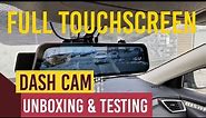 1080p Full Touchscreen Dash Cam Rear View Mirror Unboxing and Testing
