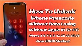 How To Unlock iPhone 5/6/7/8/X/11/12/13/14/15/Se Series iF Forgot Password ! 2024