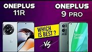 OnePlus 11R VS OnePlus 9 Pro - Full Comparison ⚡Which one is Best