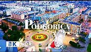 Podgorica, Montenegro 🇲🇪 in 8K HDR 10 BIT ULTRA HD Drone Video (60 FPS)